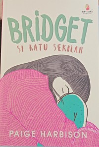 Image of BRIDGET ( Si Ratu Sekolah )
